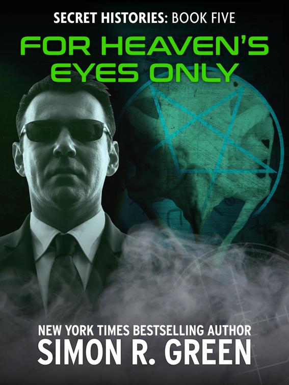 For Heaven&#x27;s Eyes Only, Secret Histories