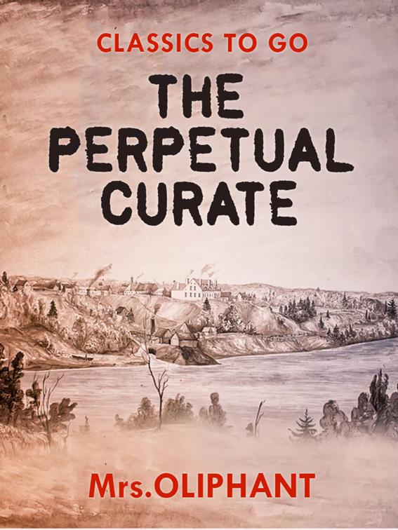 The Perpetual Curate, Classics To Go