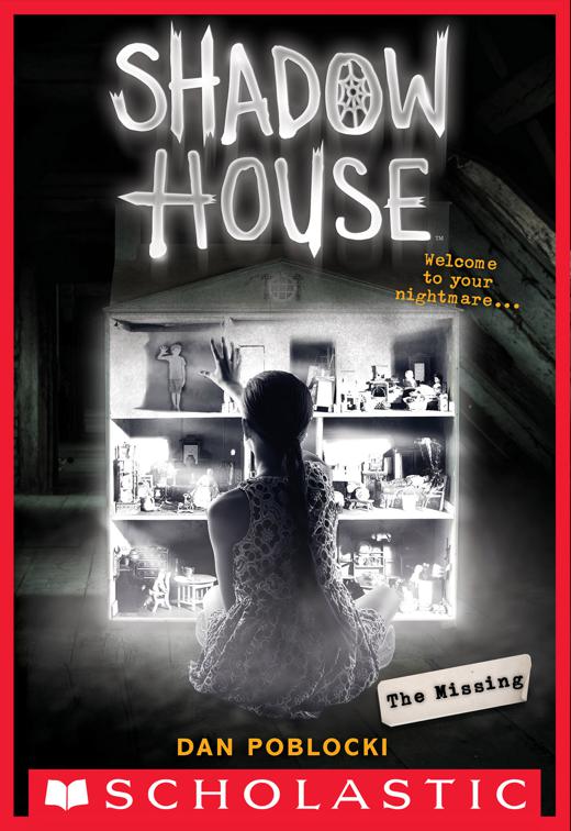 Shadow House: The Missing, Shadow House