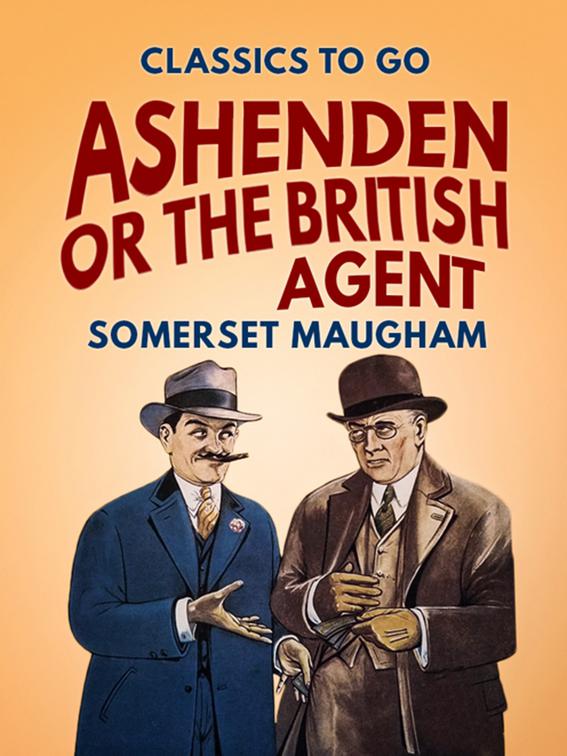 Ashenden Or the British Agent, Classics To Go