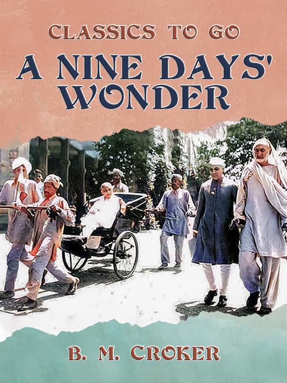 A Nine Days&#x27; Wonder, Classics To Go