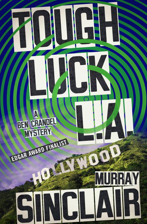 Tough Luck L.A., The Ben Crandel Mysteries