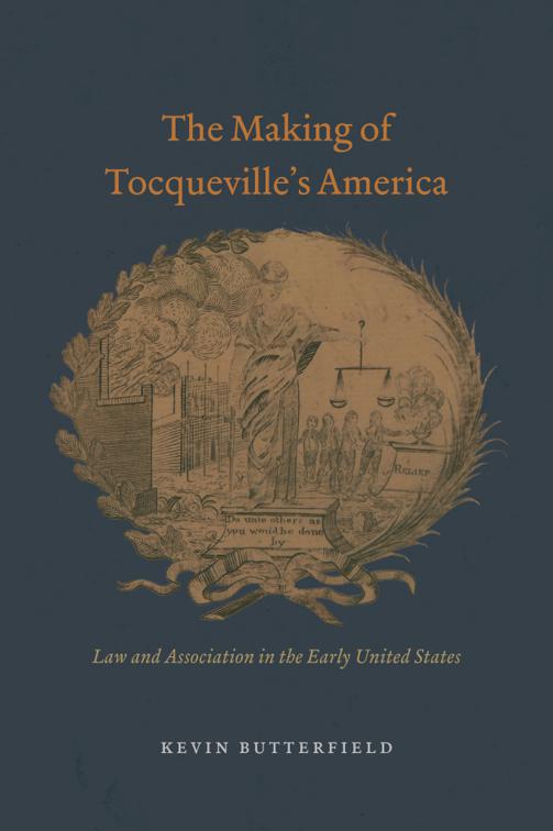 Making of Tocqueville&#x27;s America