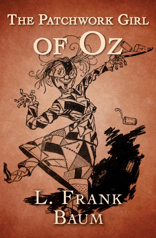 Patchwork Girl of Oz, The Oz Series