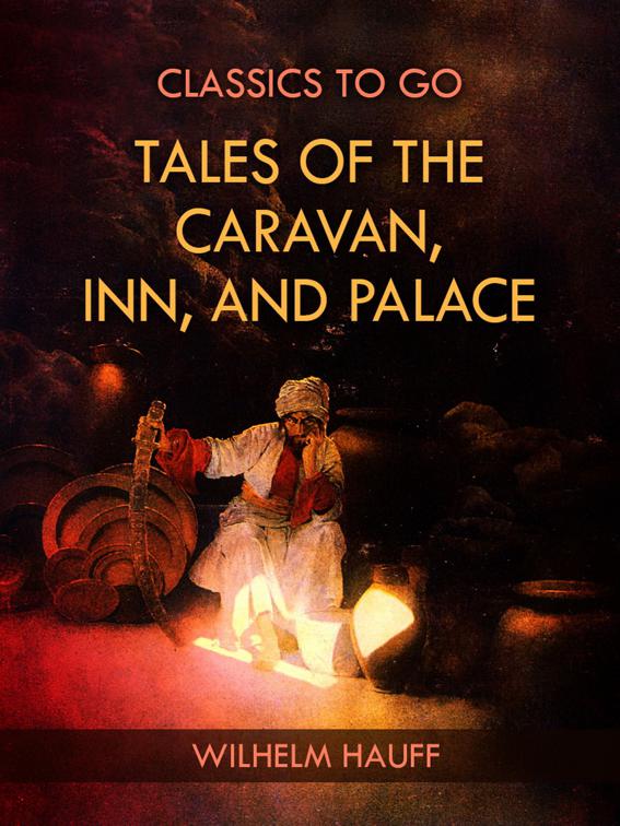 Tales of the Caravan, Inn, and Palace, Classics To Go