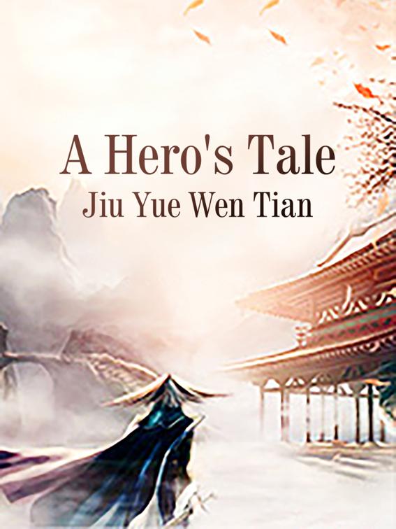 A Hero&#x27;s Tale, Volume 4