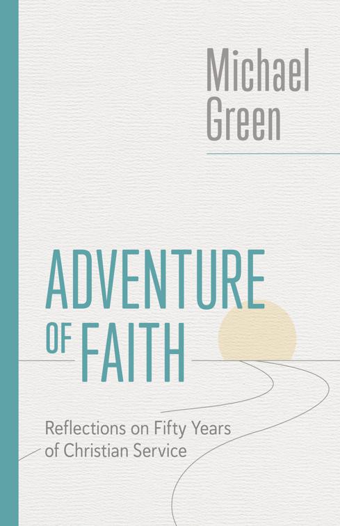 Adventure of Faith, The Eerdmans Michael Green Collection (EMGC)