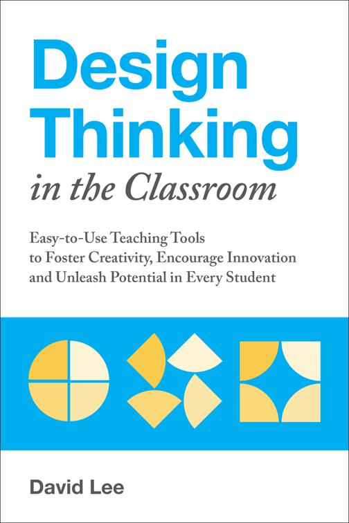Design Thinking in the Classroom, Books for Teachers
