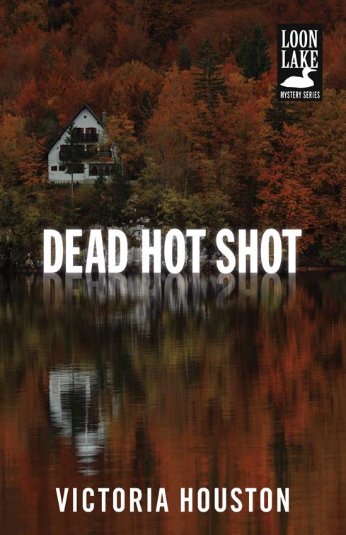 Dead Hot Shot, Loon Lake