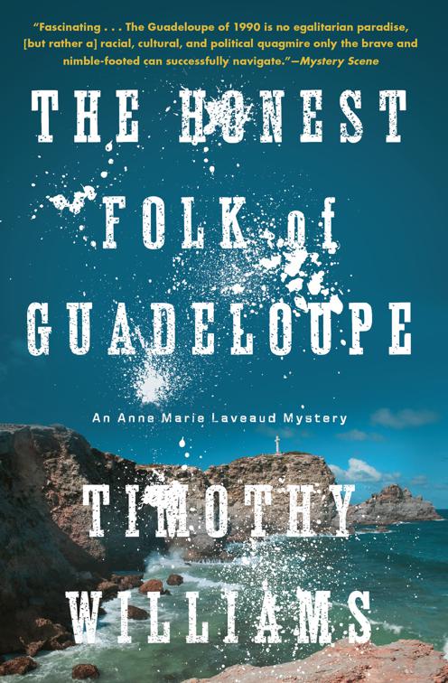 Honest Folk of Guadeloupe, The Anne Marie Laveaud Mysteries