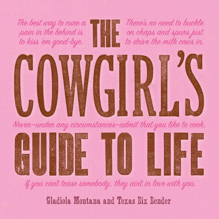 Cowgirl&#x27;s Guide to Life