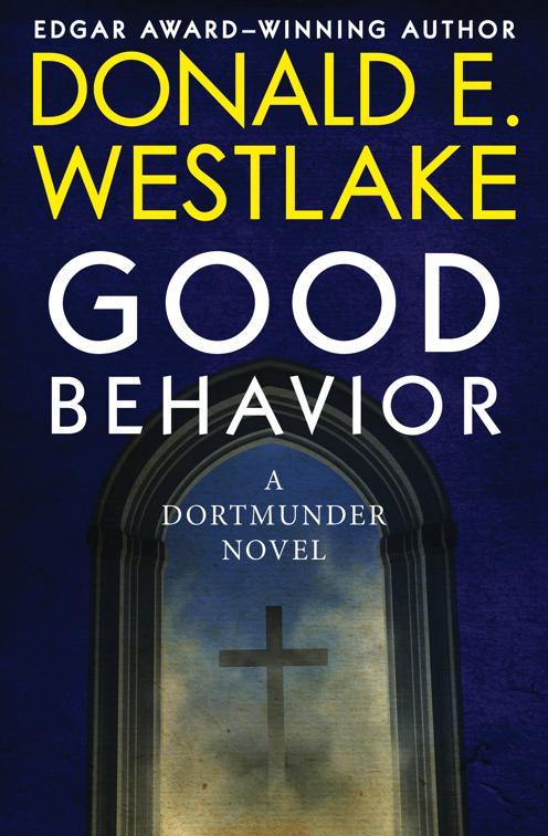 Good Behavior, The Dortmunder Novels