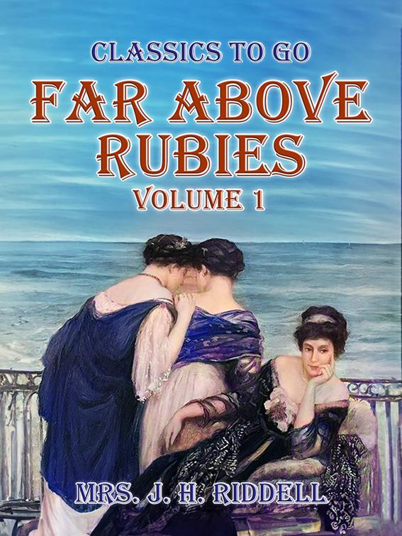 Far Above Rubies Volume 1, Classics To Go