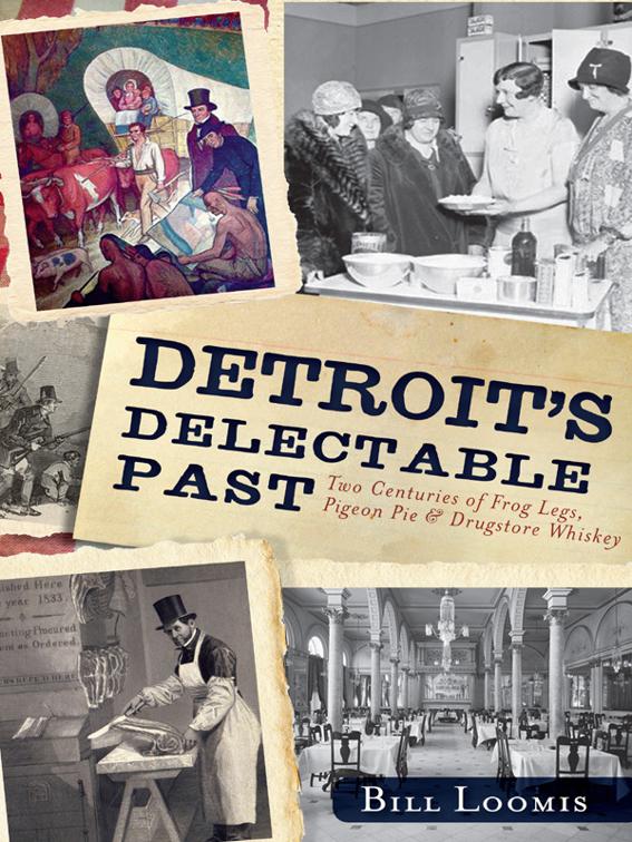 Detroit&#x27;s Delectable Past, American Palate