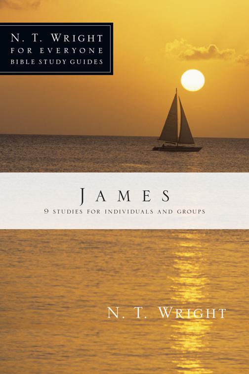 James, N. T. Wright for Everyone Bible Study Guides