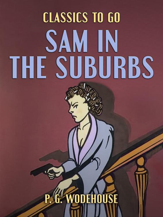 Sam in the Suburbs, Classics To Go