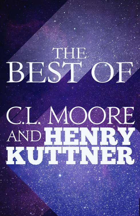 Best of C.L. Moore and Henry Kuttner