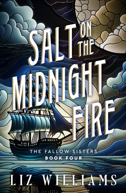 Salt on the Midnight Fire, The Fallow Sisters