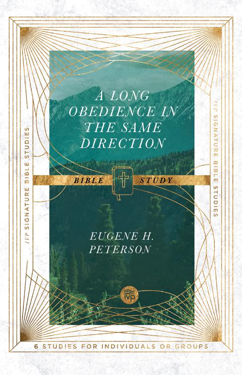 A Long Obedience in the Same Direction Bible Study, IVP Signature Bible Studies