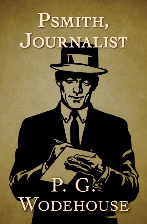 Psmith, Journalist, Psmith