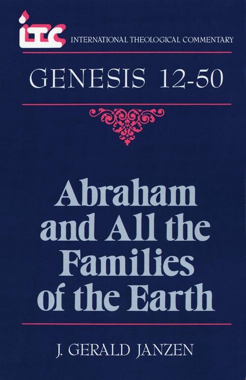 Genesis 12-50, International Theological Commentary (ITC)
