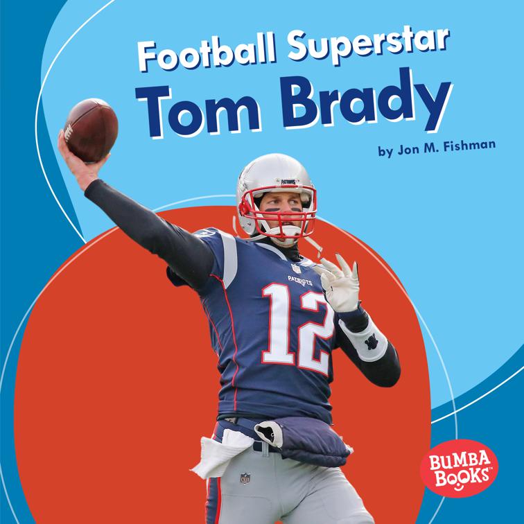 Football Superstar Tom Brady, Bumba Books—Sports Superstars