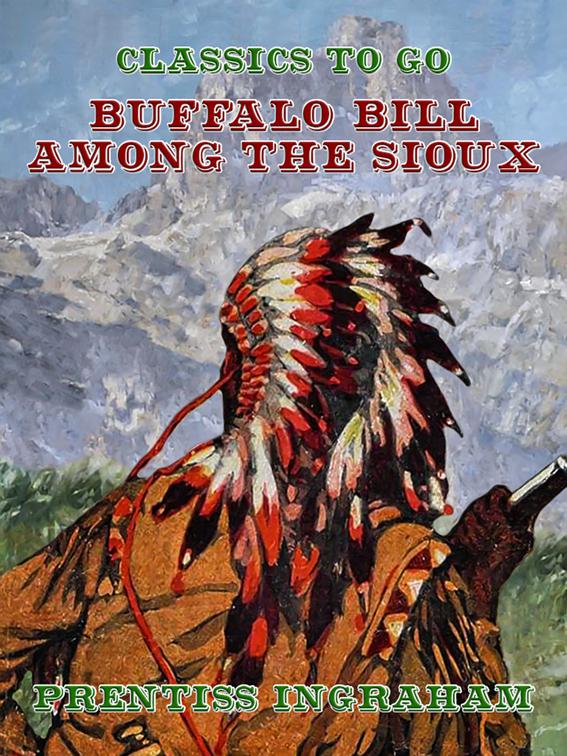 Buffalo Bill Among the Sioux, Classics To Go