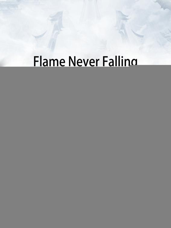 Flame Never Falling, Volume 1