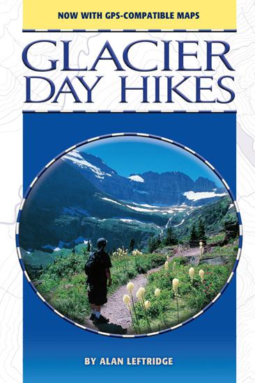 Glacier Day Hikes, Updated Edition