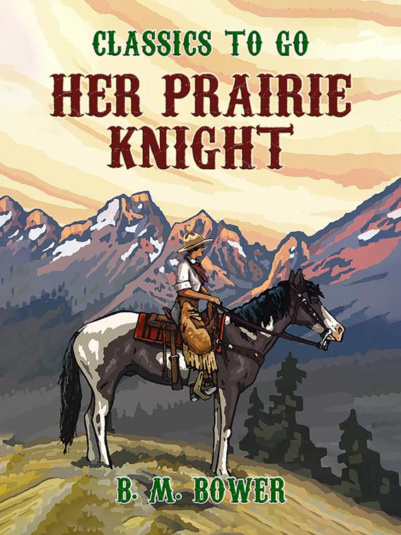 Her Prairie Knight, Classics To Go
