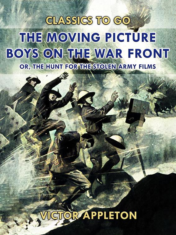 The Moving Picture Boys on the War Front, Classics To Go