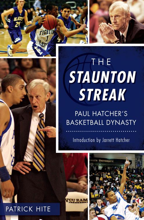The Staunton Streak: Paul Hatcher’s Basketball Dynasty, Sports