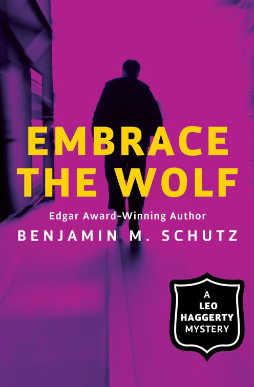 Embrace the Wolf, The Leo Haggerty Mysteries