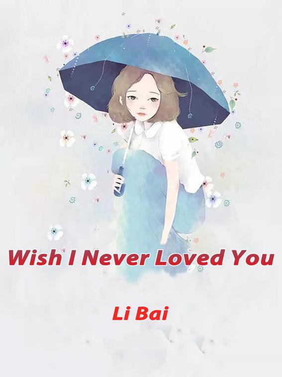 Wish I Never Loved You, Volume 1