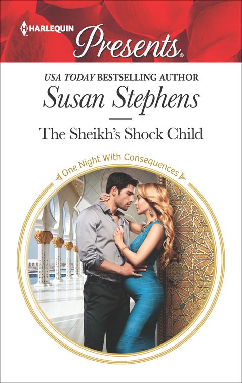 Sheikh&#x27;s Shock Child, One Night With Consequences