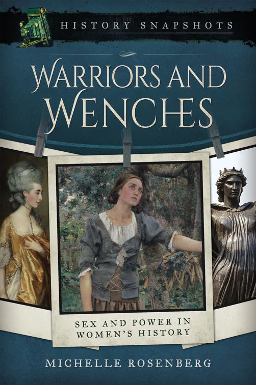 Warriors and Wenches, History Snapshots