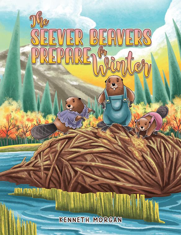 The Seever Beavers Prepare for Winter