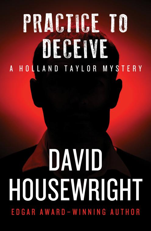 Practice to Deceive, The Holland Taylor Trilogy