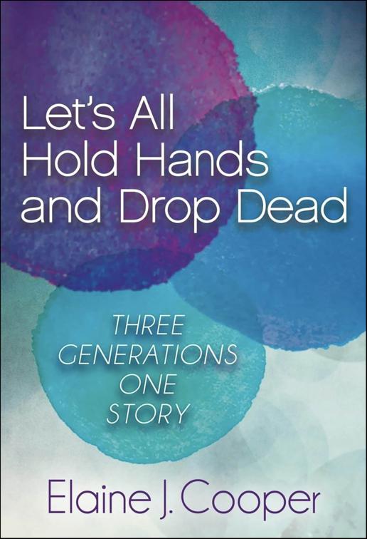 Let&#x27;s All Hold Hands and Drop Dead