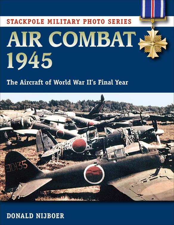 Air Combat 1945, Stackpole Military Photo Series