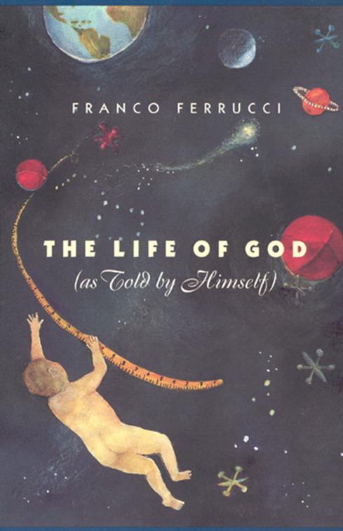 Life of God (as Told by Himself)