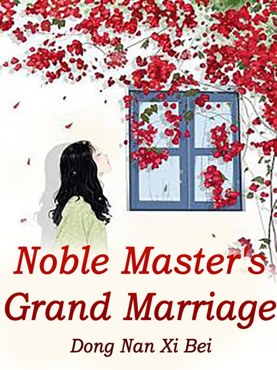 This image is the cover for the book Noble Master's Grand Marriage, Volume 1