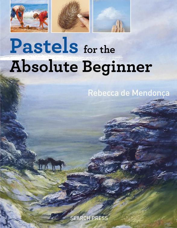 Pastels for the Absolute Beginner, Absolute Beginner Craft