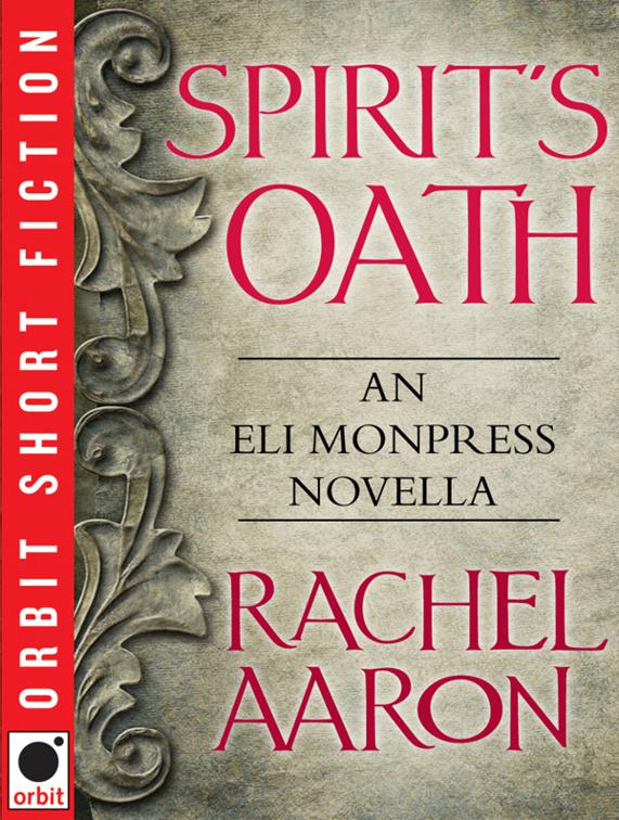 Spirit&#x27;s Oath, The Legend of Eli Monpress