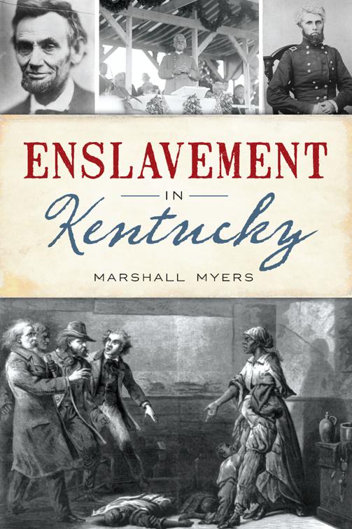 Enslavement in Kentucky, American Heritage