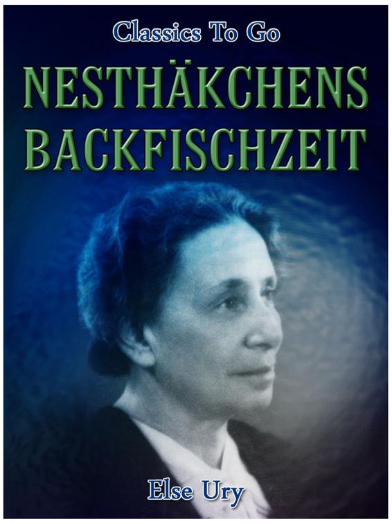 Nesthäkchens Backfischzeit, Classics To Go