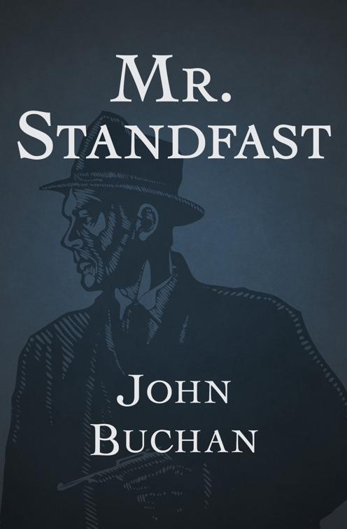 Mr. Standfast, Richard Hannay
