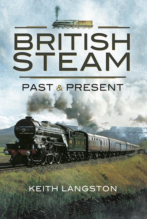 British Steam: Past &amp; Present