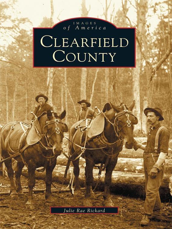 Clearfield County, Images of America