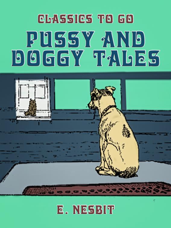 Pussy and Doggy Tales, Classics To Go